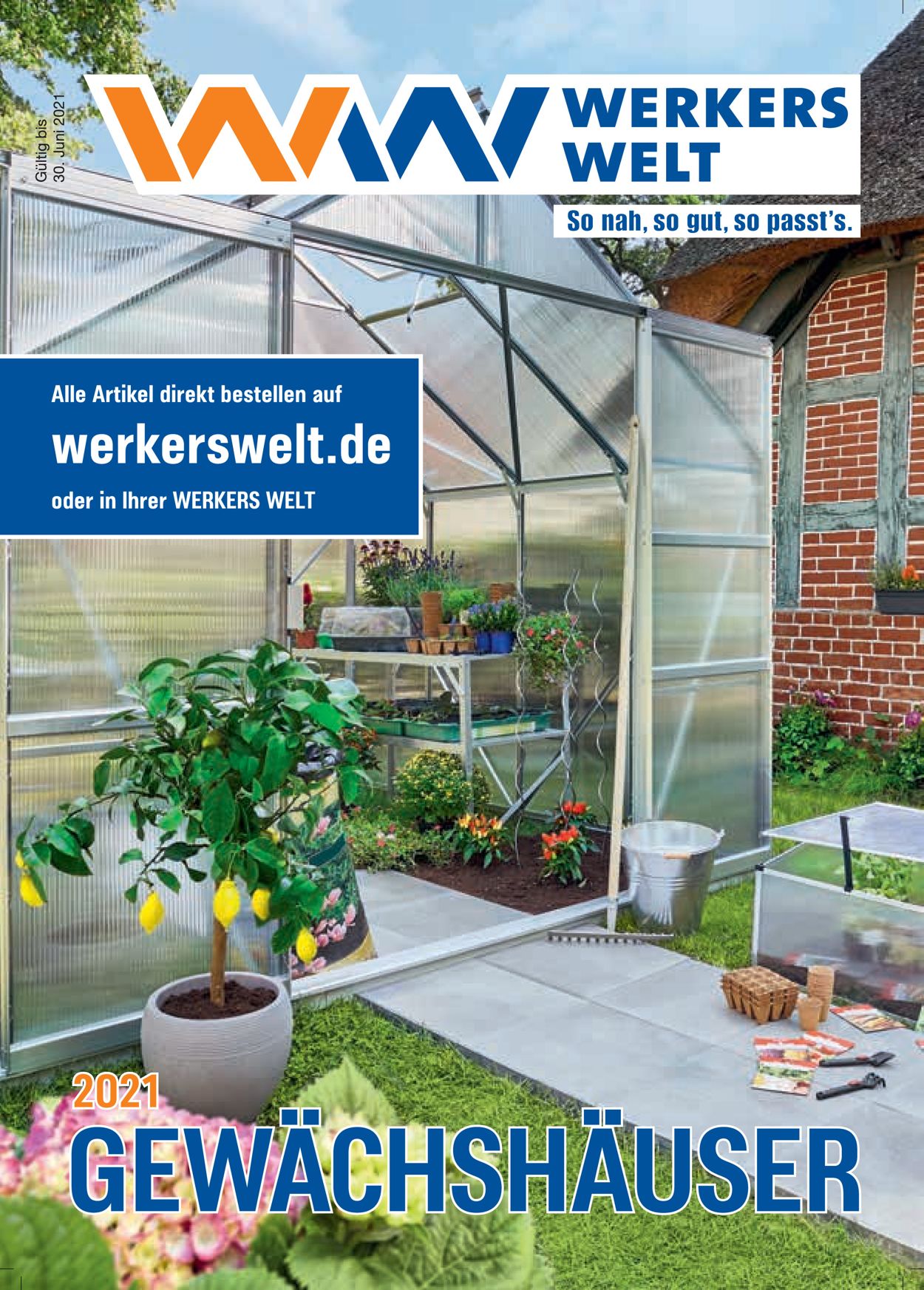 Werkers Welt Gewächshäuser Prospekt - Aktuell vom 01.08-30.06.2021